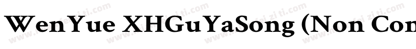WenYue XHGuYaSong (Non Commerci字体转换